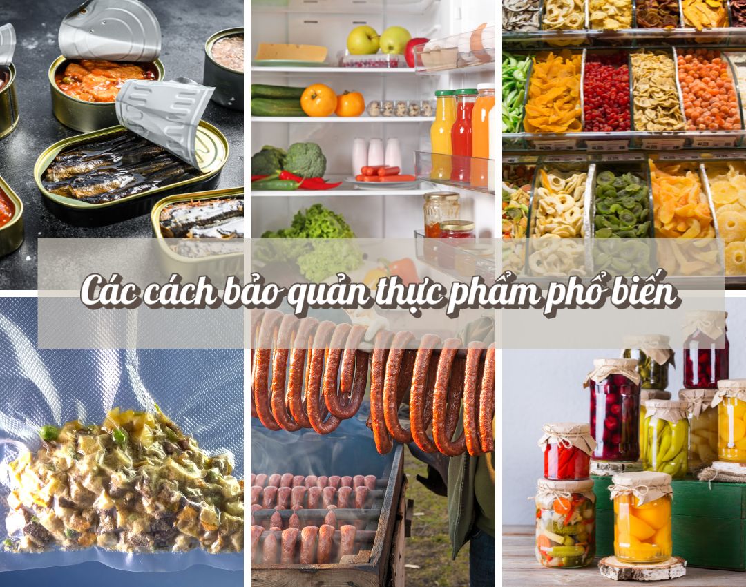 Cách bảo quản thực phẩm phổ biển
